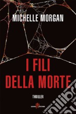 I fili della morte. E-book. Formato EPUB