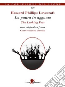 La paura in agguato-The lurking fear. E-book. Formato EPUB ebook di Howard P. Lovecraft