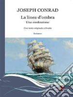 La linea d&apos;ombra. Una confessione. E-book. Formato EPUB ebook