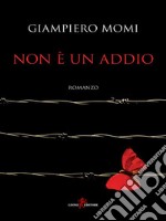 Non è un addio. E-book. Formato EPUB ebook