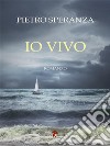 Io vivo. E-book. Formato EPUB ebook