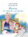 Mamma, mi racconti una storia?Volume I «Inverno». E-book. Formato EPUB ebook