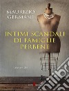 Intimi scandali di famiglie perbene. E-book. Formato EPUB ebook