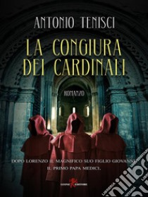 La congiura dei cardinali. E-book. Formato EPUB ebook di Antonio Tenisci