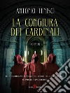 La congiura dei cardinali. E-book. Formato EPUB ebook di Antonio Tenisci