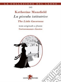 La piccola istitutrice. Testo inglese a fronte. E-book. Formato EPUB ebook di Katherine Mansfield