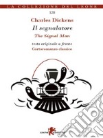 Il segnalatore-The signal man. E-book. Formato EPUB ebook