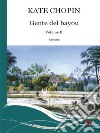 Gente del Bayou. Testo inglese a fronte (Vol. 2). E-book. Formato EPUB ebook di Kate Chopin