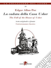 La caduta della Casa Usher / The Fall of the House of Usher. E-book. Formato EPUB ebook di Edgar Allan Poe