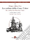 La caduta della Casa Usher / The Fall of the House of Usher. E-book. Formato EPUB ebook
