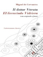 Il dottor Vetrata / El licenciado Vidriera. E-book. Formato EPUB ebook