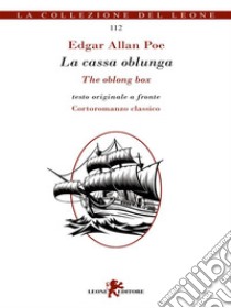 La cassa oblunga / The Oblong Box. E-book. Formato EPUB ebook di Edgar Allan Poe