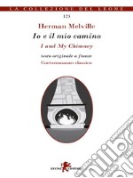 Io e il mio camino/I and My Chimney. E-book. Formato EPUB ebook