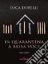 In quarantena a bassa voce. E-book. Formato EPUB ebook