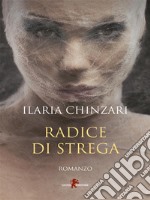 Radice di strega. E-book. Formato EPUB ebook