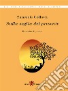 Sulla soglia del presente. E-book. Formato EPUB ebook di Samuele Collovà