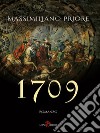 1709. E-book. Formato EPUB ebook di Massimiliano Priore