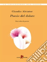 Poesie del dolore. E-book. Formato EPUB ebook