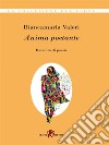 Anima poetante. E-book. Formato EPUB ebook di Biancamaria Valeri