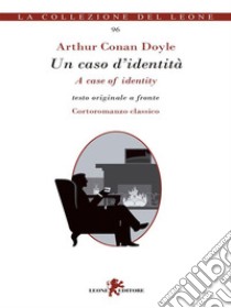 Un caso d’identità. E-book. Formato EPUB ebook di Arthur Conan Doyle