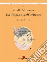 La Regina dell&apos;Altrove. E-book. Formato EPUB ebook