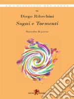 Sogni e Tormenti. E-book. Formato EPUB ebook