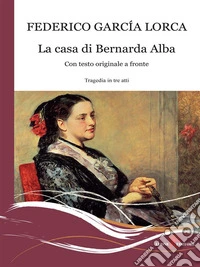 La casa di Bernarda Alba. E-book. Formato EPUB ebook