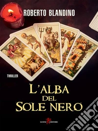 L'alba del sole nero. E-book. Formato EPUB ebook