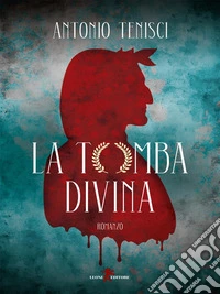 La tomba divina. E-book. Formato EPUB ebook