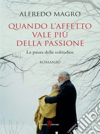 Quando l'affetto vale più della passioneLa paura della solitudine. E-book. Formato EPUB ebook