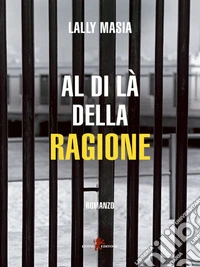 Al di là della ragione. E-book. Formato EPUB ebook