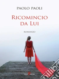 Ricomincio da Lui. E-book. Formato EPUB ebook