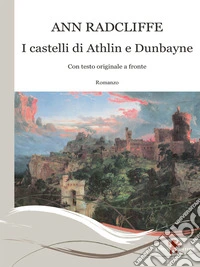 I castelli di Athlin e Dunbayne. E-book. Formato EPUB ebook