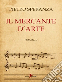 Il mercante d’arte. E-book. Formato EPUB ebook