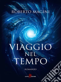 Viaggio nel tempo. E-book. Formato EPUB ebook