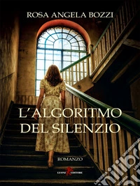 L’algoritmo del silenzio. E-book. Formato EPUB ebook