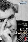 Creature di caldo sangue e nervi: La scrittura di Raymond Carver. E-book. Formato EPUB ebook