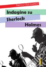 Indagine su Sherlock Holmes. E-book. Formato EPUB