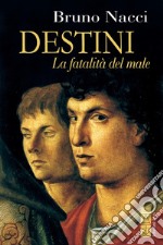 Destini. La fatalità del male. E-book. Formato EPUB ebook