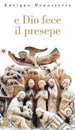 E Dio fece il presepe. E-book. Formato EPUB ebook