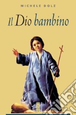 Il Dio bambino. E-book. Formato EPUB ebook