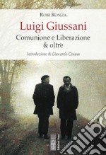 Luigi Giussani: Comunione e Liberazione & oltre. E-book. Formato EPUB ebook