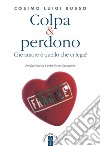 Colpa & perdono: Che amore è quello che ci lega?. E-book. Formato EPUB ebook