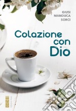 Colazione con Dio. E-book. Formato EPUB ebook