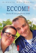 Eccomi!: Storia di una preghiera virale. E-book. Formato EPUB ebook