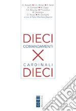 10 Comandamenti per 10 Cardinali. E-book. Formato EPUB ebook