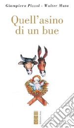 Quell'asino di un bue: Leggenda natalizia. E-book. Formato EPUB ebook