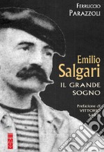 Emilio Salgari: Il grande sogno. E-book. Formato EPUB