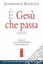 È Gesù che passa: Omelie. E-book. Formato EPUB ebook