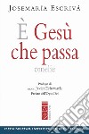 È Gesù che passa: Omelie. E-book. Formato EPUB ebook di Josemaría Escrivá